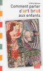 Comment Parler D Art Brut Aux Enfants - Preview