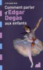 Comment Parler D Edgar Degas Aux Enfants - Preview
