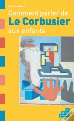 Capa do artigo Comment Parler De Le Corbusier Aux Enfants