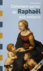 Comment Parler De Raphael Aux Enfants
