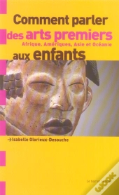 Comment Parler Des Arts Premiers Aux Enfants ?