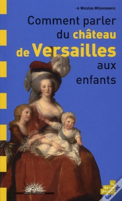 Capa do artigo Comment Parler Du Château De Versailles Aux Enfants