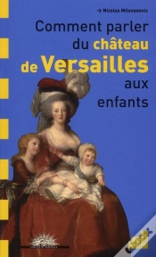 Capa do artigo Comment Parler Du Château De Versailles Aux Enfants