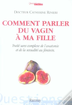 Capa do artigo Comment Parler Du Vagin A Ma Fille ; Traite Sans Complexe De L'Anatomie Et De La Sexualite Au Feminin
