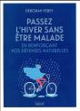 Comment Passer L Hiver Sans Etre Malade - Preview