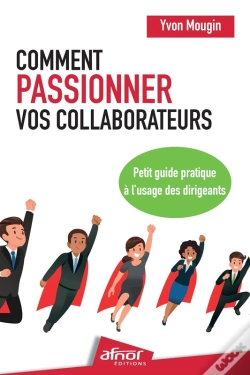 Capa do artigo Comment Passionner Vos Collaborateurs