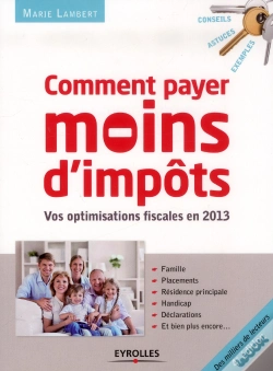 Capa do artigo Comment Payer Moins D'Impôts En 2013 (4e Édition)