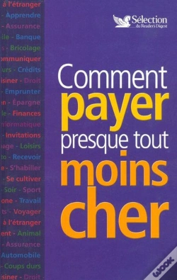 Capa do artigo Comment Payer Presque Tout Moins Cher
