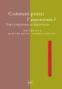 Comment Penser L'Autonomie ? Entre Compétences Et Dépendances - Preview