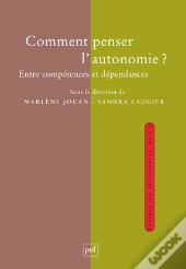 Comment Penser L'Autonomie ? Entre Compétences Et Dépendances