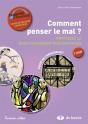 Comment Penser Le Mal  Guide De L'Enseignant Pratiquer Le Questionnement Philosophique - Preview