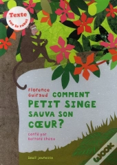 Comment Petit Singe Sauva Son Coeur ?
