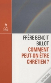 Comment Peut-On Être Chrétien ?