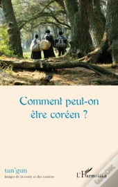 Comment Peut-On Être Coréen ?