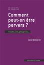 Comment Peut-On Être Pervers ? Inceste, Viol, Pédophilie... - Preview