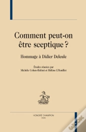 Comment Peut-On Être Sceptique ? Hommage À Didier Deleule