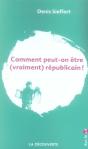 Comment Peut-On Être (Vraiment) Républicain ? - Preview