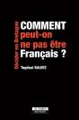 Comment Peut-On Ne Pas Être Français ? - Preview