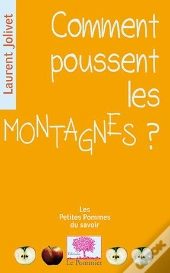 Comment Poussent Les Montagnes ?