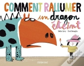 Comment Rallumer Un Dragon Éteint