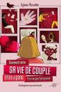 Comment Rater Sa Vie De Couple En 10 Leçons - Preview