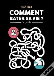 Capa do artigo Comment Rater Sa Vie : Le Guide