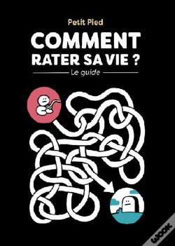 Capa do artigo Comment Rater Sa Vie : Le Guide