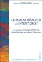Comment Réaliser Ses Intentions ? Les Processus Pratiques De L'Intention : Nouvel Éclairage Sur La Loi De L'Attraction - Preview