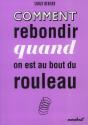 Comment Rebondir Quand On Est Au Bout Du Rouleau - Preview
