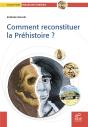 Comment Reconstituer La Préhistoire ? - Preview