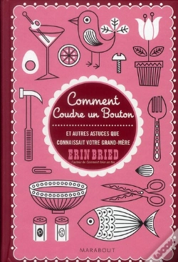 Capa do artigo Comment Recoudre Un Bouton Et Autres Choses Que Savait Votre Grand-Mère
