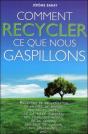 Comment Recycler Ce Que Nous Gaspillons - Preview