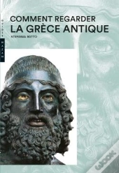 Comment Regarder La Grece Antique