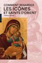 Comment Regarder  Les Icônes Et Saints D'Orient - Preview
