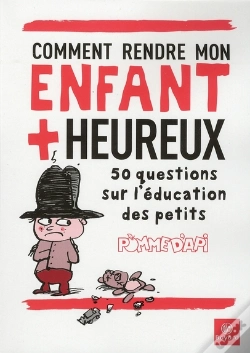 Capa do artigo Comment Rendre Mon Enfant Plus Heureux ; 50 Questions
