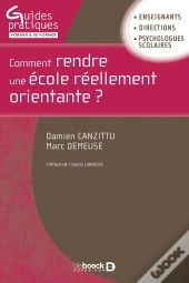 Comment Rendre Une École Réellement Orientante ?