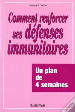 Capa do artigo Comment Renforcer Ses Defenses Immunitaires ; Un Plan De 4 Semaines