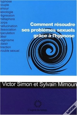Capa do artigo Comment Résoudre Ses Problèmes Sexuels Par L'Hypnose