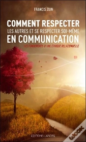 Capa do artigo Comment Respecter Les Autres Et Se Respecter Soi-Même En Communication ;  Les Fondements D
