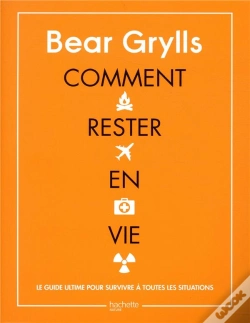Capa do artigo Comment Rester En Vie - Le Guide De Survie Ultime Pour Toutes Les Situations