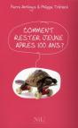 Comment Rester Jeune Après 100 Ans? - Preview