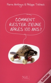 Capa do artigo Comment Rester Jeune Après 100 Ans?