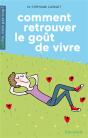 Comment Retrouver Le Gout De Vivre - Preview