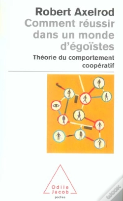 Capa do artigo Comment Reussir Dans Un Monde D'Egoistes ; Theorie Du Comportement Cooperatif