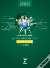 Comment Reussir La Transformation Numerique Du Cabinet