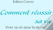 Capa do artigo Comment Réussir Sa Vie ; Vivre Sa Vie Pour La Réussir
