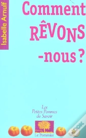 Comment Revons-Nous ?