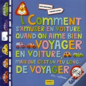 Comment S'Amuser En Voiture Quand C'Est Un Peu Long De Voyager... En Voiture