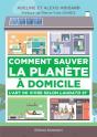 Comment Sauver La Planète À Domicile ; L'Art De Vivre Selon Laudato Si' - Preview
