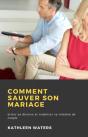 Comment Sauver Son Mariage - Preview
